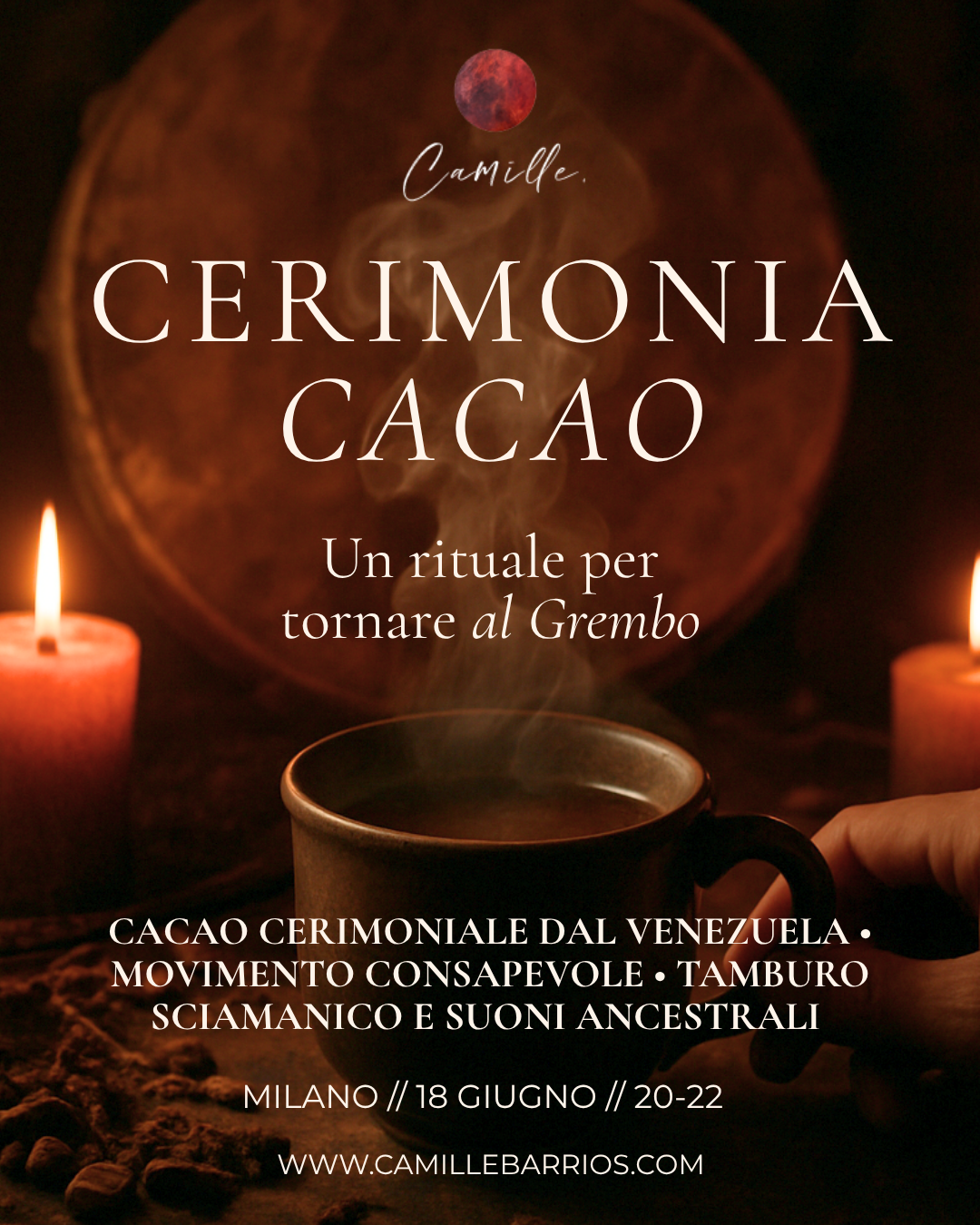 Flyer della Cerimonia Cacao e Movement Medicine a Milano con Camille Barrios, giovedì 18 giugno, guardiana del Cacao venezuelana e insegnante di Movement Medicine